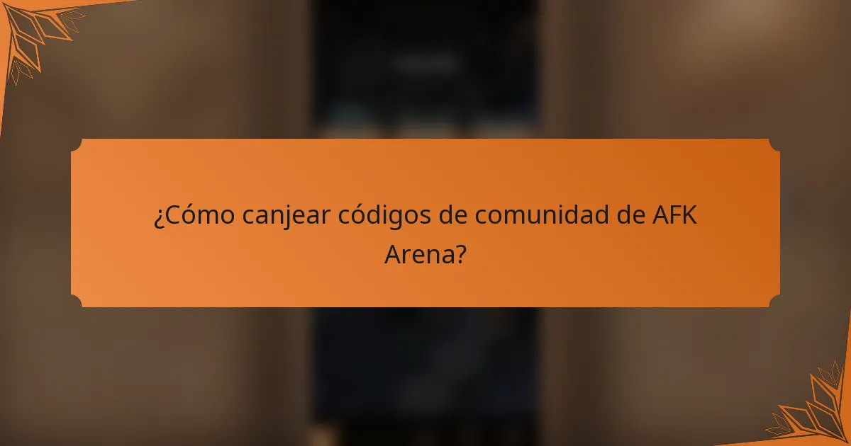 ¿Cómo canjear códigos de comunidad de AFK Arena?
