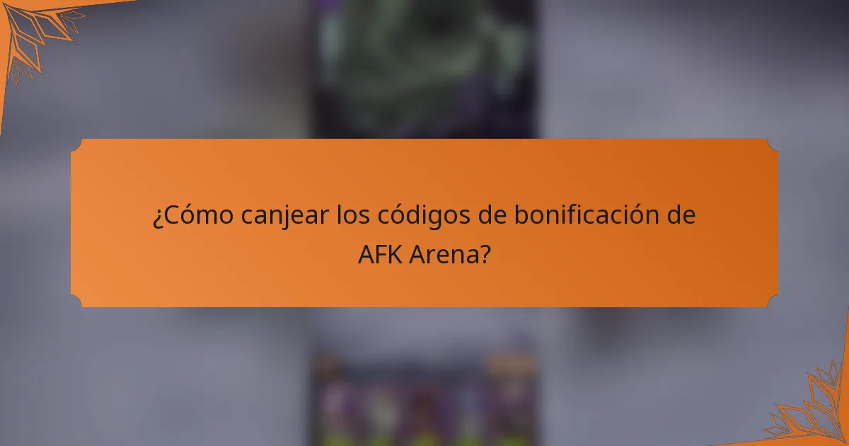 ¿Cómo canjear los códigos de bonificación de AFK Arena?