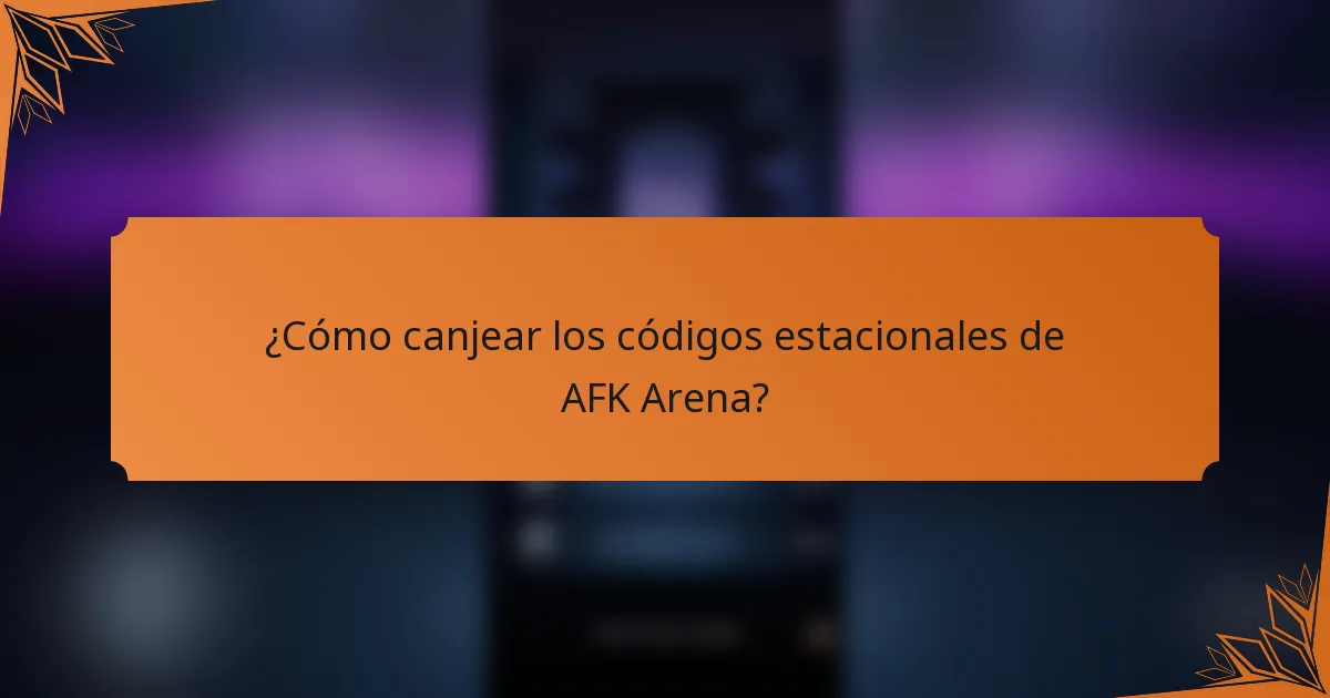 ¿Cómo canjear los códigos estacionales de AFK Arena?