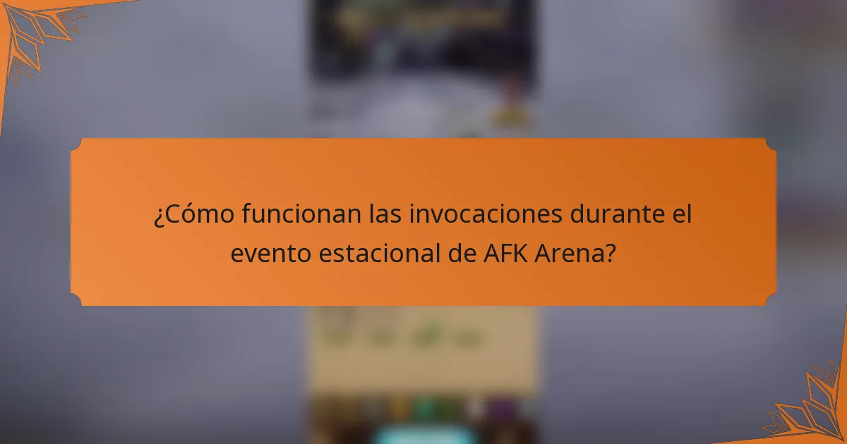 ¿Cómo funcionan las invocaciones durante el evento estacional de AFK Arena?