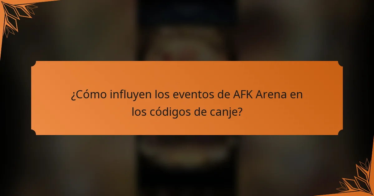 ¿Cómo influyen los eventos de AFK Arena en los códigos de canje?