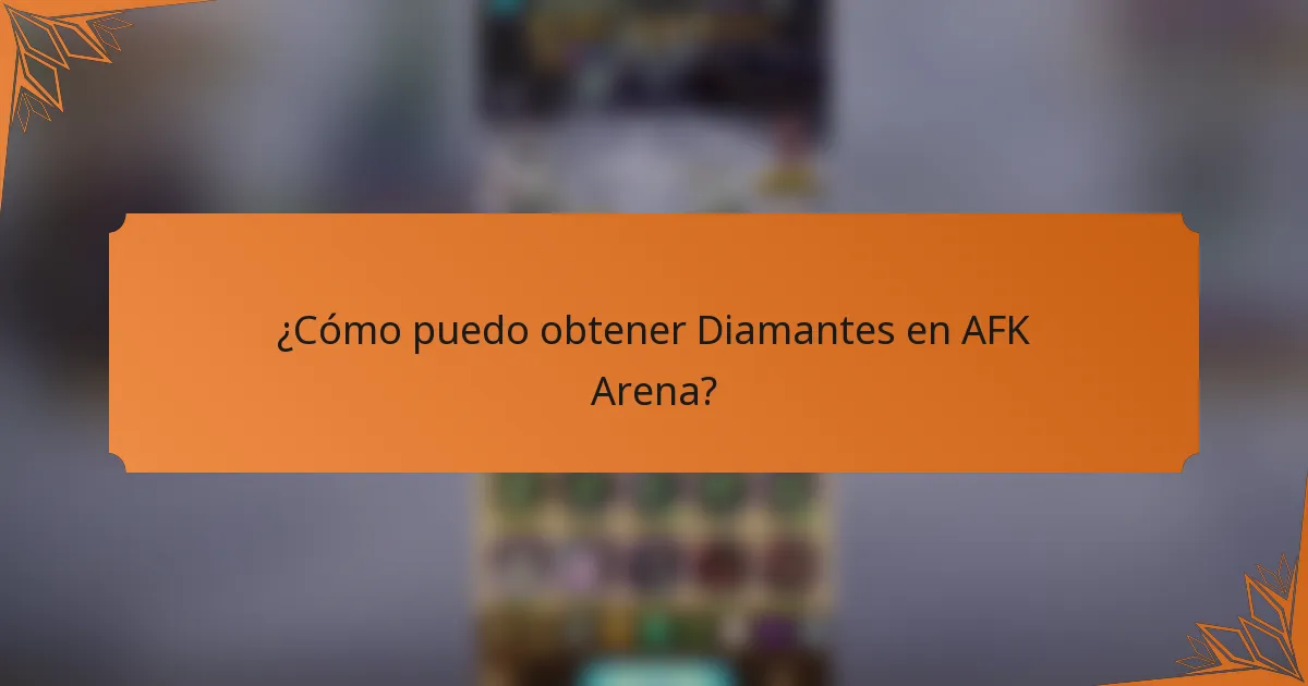 ¿Cómo puedo obtener Diamantes en AFK Arena?