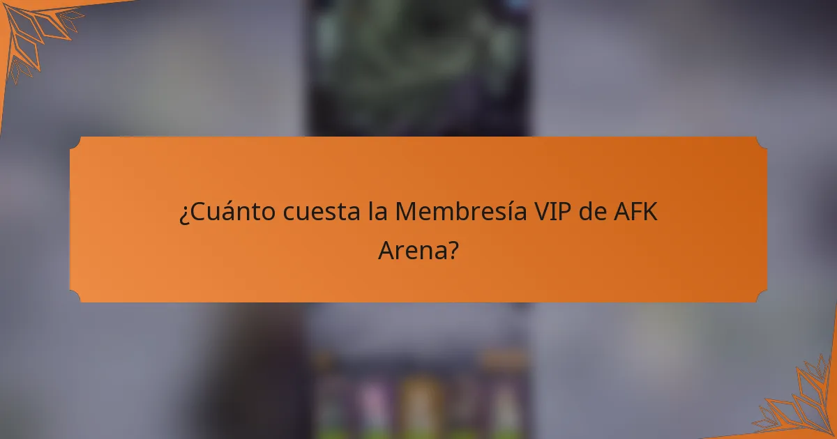 ¿Cuánto cuesta la Membresía VIP de AFK Arena?